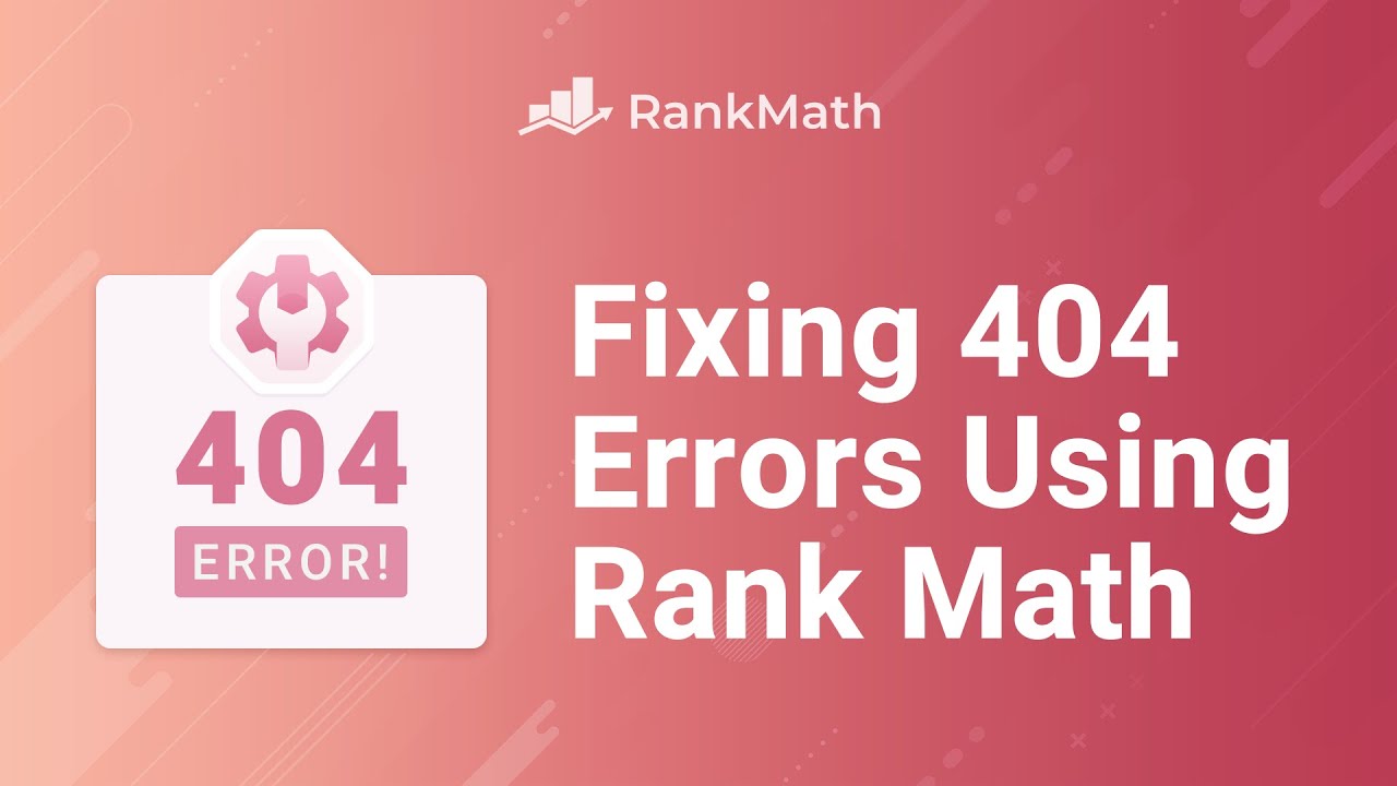 How to Monitor and Fix 404 Errors in WordPress with Rank Math? Rank Math SEO
