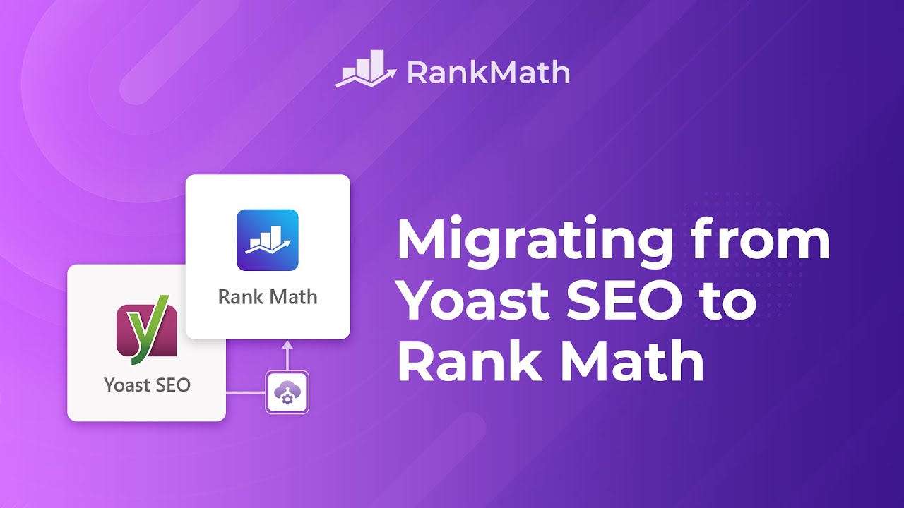 Migrating from Yoast SEO to Rank Math SEO