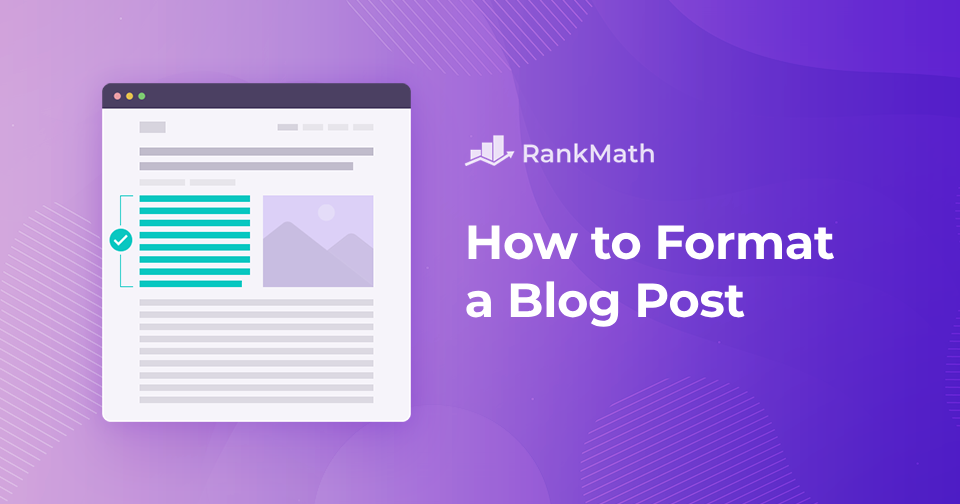 How to Format a Blog Post in 7 Easy Steps